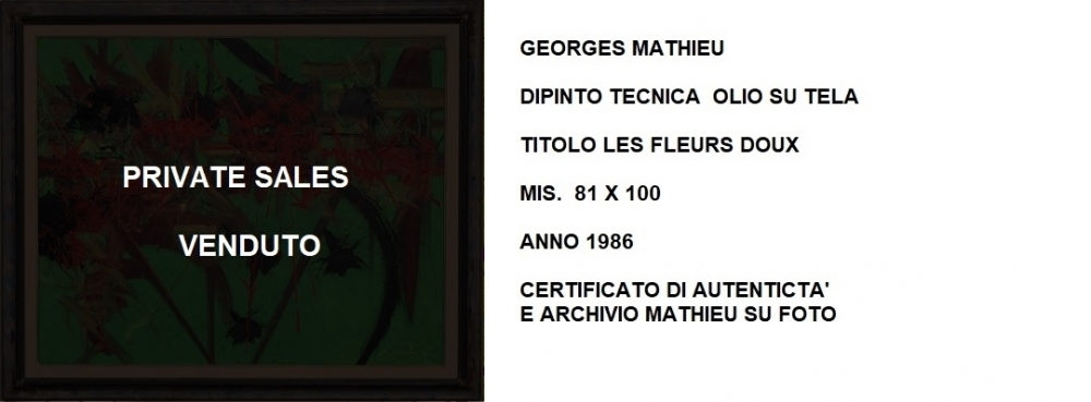 GEORGES MATHIEU - PRIVATE SALES - IORI CASA D'ASTE